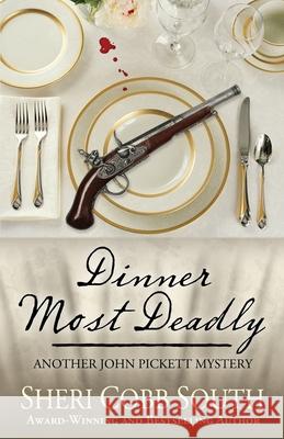 Dinner Most Deadly: Another John Pickett Mystery Sheri Cobb South 9781733439121 Sonatina Press - książka