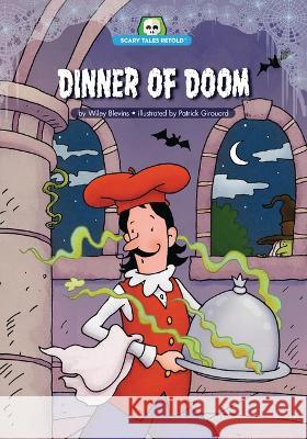Dinner of Doom: Adapted from Brother's Grimm's 