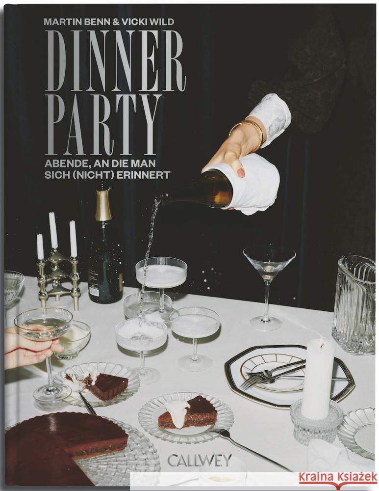 Dinner Party Benn, Martin, Wild, Vicki 9783766727046 Callwey - książka