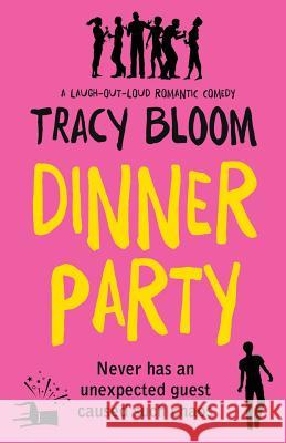 Dinner Party: A laugh-out-loud romantic comedy Tracy Bloom 9781786815620 Bookouture - książka