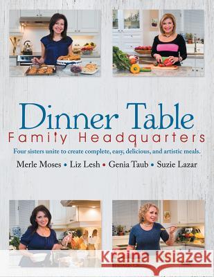 Dinner Table: Family Headquarters The Epelbaum Sisters 9781489704627 Liferich - książka