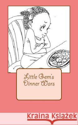 Dinner Wars: Little Gem's Mrs Myrah S. Duckwort Mrs Mayuko Taniguchi 9781543002966 Createspace Independent Publishing Platform - książka