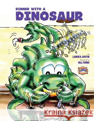 Dinner With A Dinosaur Young, Bill 9780578182261 Laurie Austin - książka