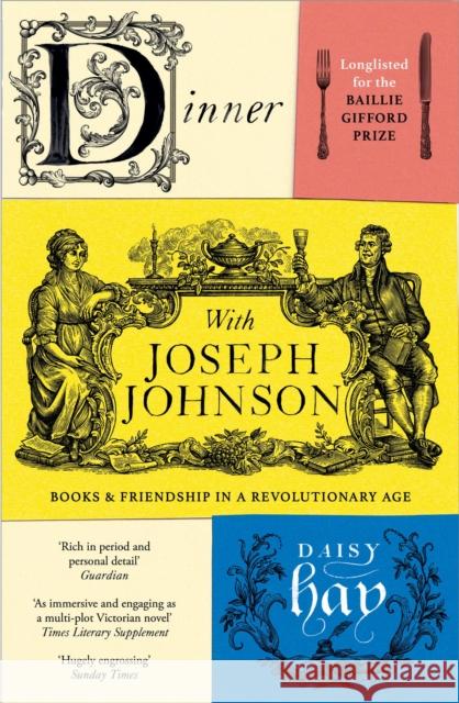 Dinner with Joseph Johnson: Books and Friendship in a Revolutionary Age Daisy Hay 9781784701079 Vintage Publishing - książka