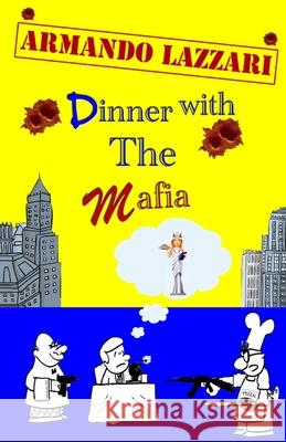 Dinner with the Mafia Armando Lazzari, Dena Marzullo 9788835411086 Tektime - książka