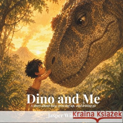 Dino and Me: A Heartwarming Dinosaur Story About Friendship and Letting Go Wilde, Jasper 9798183555288 Independently Published - książka