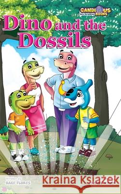 Dino and the Dossils Bace Flores Aadil Khan Marie Gaudet 9781989729045 Candious Books - książka