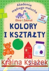 Dino i Zauruś. 2-latek. Kolory i kształty Emilia Matyka 9788383482026 SBM - książka