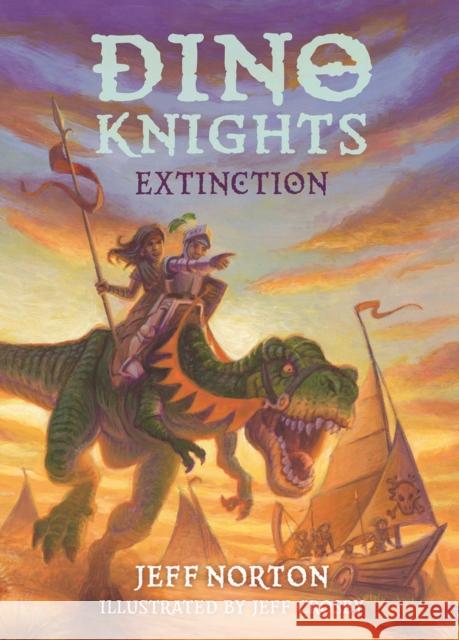 Dino Knights: Extinction Jeff Norton 9781836300083 Scallywag Press - książka