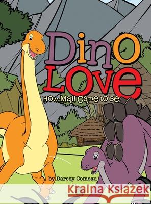 Dino Love Darcey Comeau 9781665781916 Archway Publishing - książka