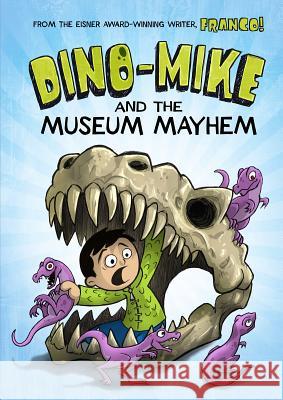 Dino-Mike and the Museum Mayhem Franco Aureliani Franco Aureliani 9781434296320 Stone Arch Books - książka