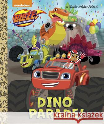 Dino Parade! (Blaze and the Monster Machines) Mary Tillworth Heather Martinez 9780399557958 Golden Books - książka