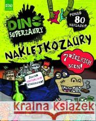 Dino Superzaury. Naklejkozaury Andrew Davidson 9788327412904 Olesiejuk Sp. z o.o. - książka