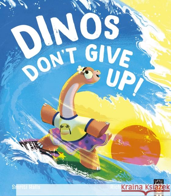 Dinos Don't Give Up! Smriti Halls 9781801043106 Little Tiger Press Group - książka