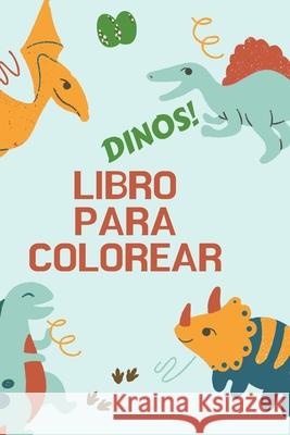 Dinos! Libro para colorear: Gran regalo para niños y niñas Libro de actividades Formato óptimo 6 x 9 T. Press, Alissia 9780216243552 Adina Tamiian - książka