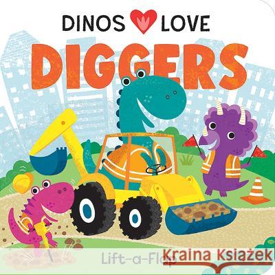 Dinos Love Diggers: Construction Lift-A-Flap Cottage Door Press 9781646388639 Cottage Door Press - książka