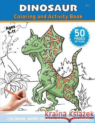 Dinosaur - Coloring and Activity Book - Volume 2: A Coloring Book for Kids and Adults Rick Hernandez, Black Rhino, Abc Zoo 9781686204456 Independently Published - książka