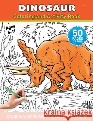 Dinosaur - Coloring and Activity Book - Volume 3: A Coloring Book for Kids and Adults Abc Zoo, Rick Hernandez, Black Rhino 9781686205217 Independently Published - książka