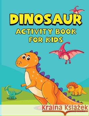 Dinosaur Activity Book for Kids Deeasy Books 9789029702959 Publisher - książka