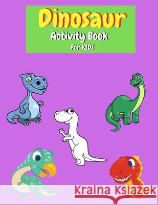 Dinosaur Activity Book for Kids Adele West 9789958485558 Adele West - książka