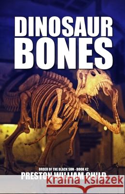 Dinosaur Bones Child Preston William Child 9798454202866 Independently published - książka