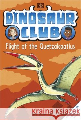 Dinosaur Club: Flight of the Quetzalcoatlus Rex Stone, Louise Forshaw 9780241654651 Dorling Kindersley Ltd - książka