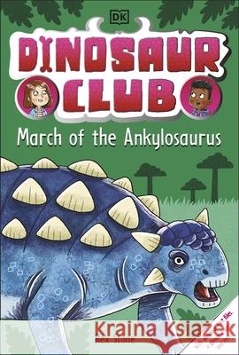 Dinosaur Club: March of the Ankylosaurus DK 9780241657430 Dorling Kindersley Ltd - książka