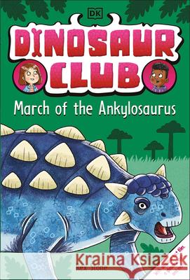 Dinosaur Club: March of the Ankylosaurus Dk 9780744098341 DK Publishing (Dorling Kindersley) - książka