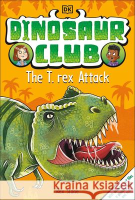 Dinosaur Club: The T-Rex Attack Stone, Rex 9780744049961 DK Publishing (Dorling Kindersley) - książka