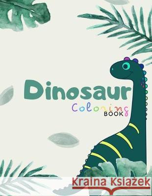 Dinosaur coloring book: A nice coloring books for kids ages 4-8 years - Improve creative idea and Relaxing (Book6) Nicenurse Book 9781695044647 Independently Published - książka
