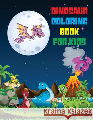Dinosaur Coloring Book for Kids Bobby McArys 9783755118824 Bobby McArys - książka