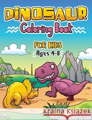 Dinosaur Coloring Book for Kids ages 4-8: Great Gift For Boys & Girls Oliver Brooks 9781801010870 Halcyon Time Ltd - książka