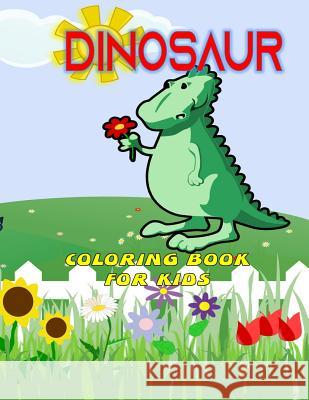 DINOSAUR coloring book for kids: Dinosaur Coloring Book for Boys, Girls, Toddlers, Preschoolers, Kids 3-8, 6-8 Rhonda Holt 9781080084753 Independently Published - książka