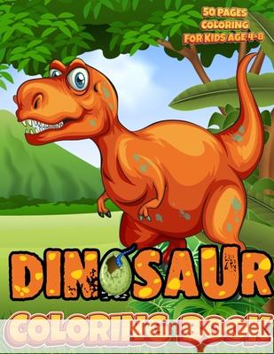 Dinosaur Coloring Book For Kids: Very Great Gift for Boys and Girls 50 Pages Coloring Dinosaurs for Kids 4 - 8 Skypi 9781716300387 Skypi - książka