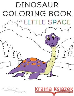 Dinosaur Coloring Book for Little Space The Little Bondage Shop 9798847384247 Independently Published - książka