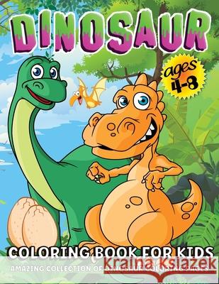 Dinosaur Coloring Book: Giant Dinosaur Coloring Book For Kids Ages 4-8, Boys And Girls Dino Coloring Book For Children Lance Sang, Renee 9786069612170 Gopublish - książka