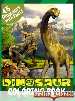 Dinosaur Coloring Book: Great Coloring Book for Kids with Dinosaur Facts Lora Dorny 9781685010331 Lacramioara Rusu - książka