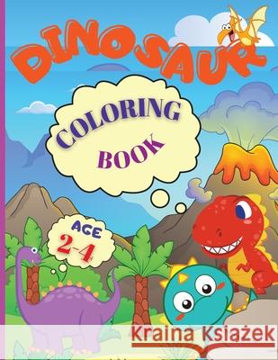 Dinosaur Coloring Book: My Busy Book Good Dinosaur is an Amazing Dinosaur Coloring Book for Kids ages 2-4, Boys, Girls, Preschool & Kindergart Raquuca J. Rotaru 9786069364994 Novacrin - książka