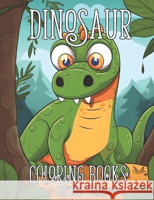 Dinosaur Coloring Books for Kids 2-4: Fantastic Dinosaur Activity Books for kids 3-5 Nick Marshall 9781695962620 Independently Published - książka