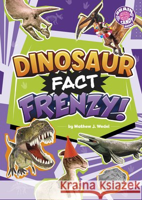Dinosaur Fact Frenzy! Wedel, Mathew J. 9798875233524 Capstone Press - książka