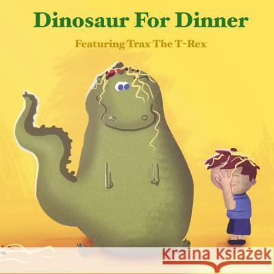 Dinosaur for Dinner: A Rhyming Bedtime Story Featuring Trax the T-Rex Andrew Rosenblatt Paws Pals Publishing 9781530446322 Createspace Independent Publishing Platform - książka