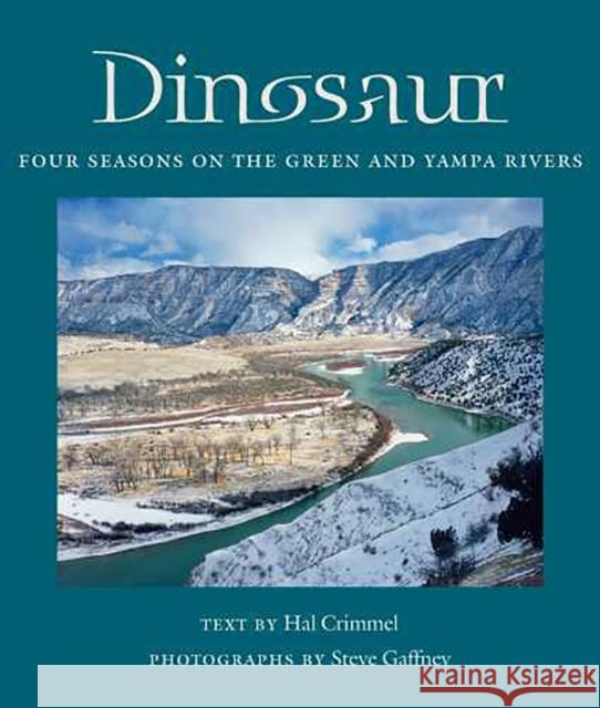 Dinosaur: Four Seasons on the Green and Yampa Rivers Crimmel, Hal 9780816524303 University of Arizona Press - książka