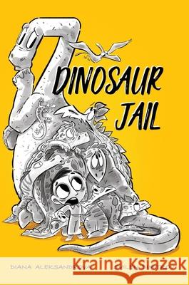 Dinosaur Jail Diana Aleksandrova, Svilen Dimitrov 9781953118165 Dedoni LLC - książka
