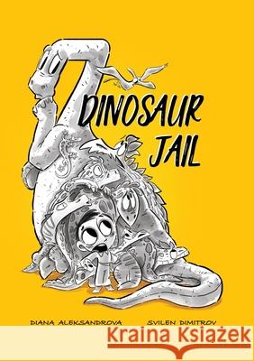 Dinosaur Jail Diana Aleksandrova 9781953118172 Dedoni LLC - książka