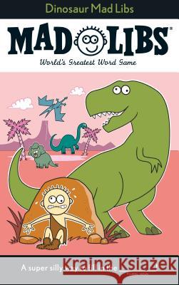 Dinosaur Mad Libs: World's Greatest Word Game Price, Roger 9780843179002 Price Stern Sloan - książka