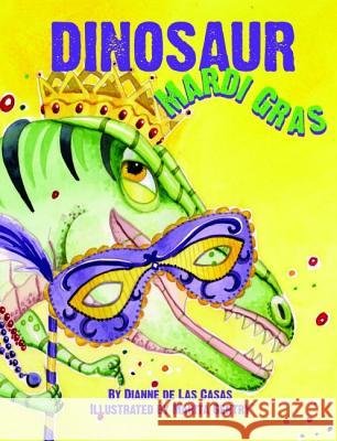 Dinosaur Mardi Gras Dianne d Marita Gentry 9781589809666 Pelican Publishing Company - książka
