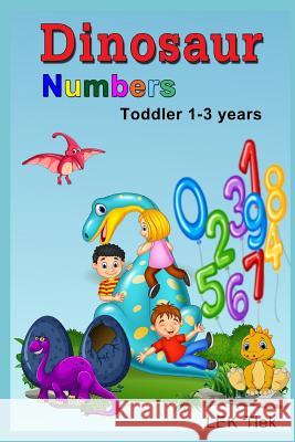 Dinosaur Numbers Toddler 1-3 Years Lek Tlek 9781790827862 Independently Published - książka