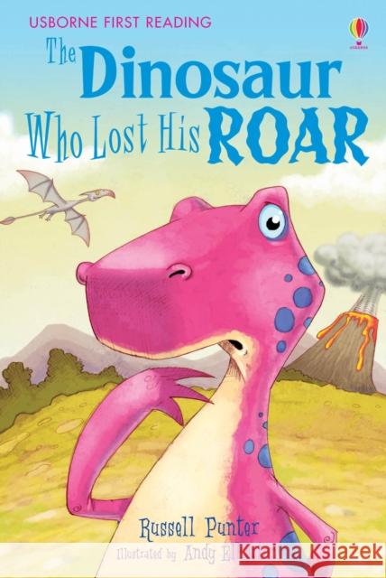 Dinosaur Tales: The Dinosaur Who Lost His Roar Russell Punter 9780746077146 Usborne Publishing Ltd - książka