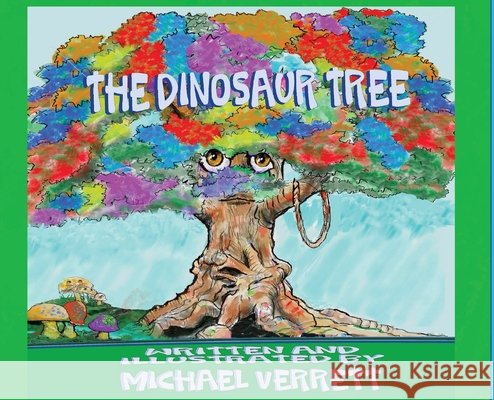 Dinosaur Tree Verrett, Michael Robert, Verrett, Michael, Verrett 9798349413131 MVL/Imagine That - książka