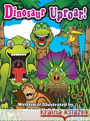 Dinosaur Uproar! Michael Dell Barron 9798218472122 Dinosaur Uproar - książka